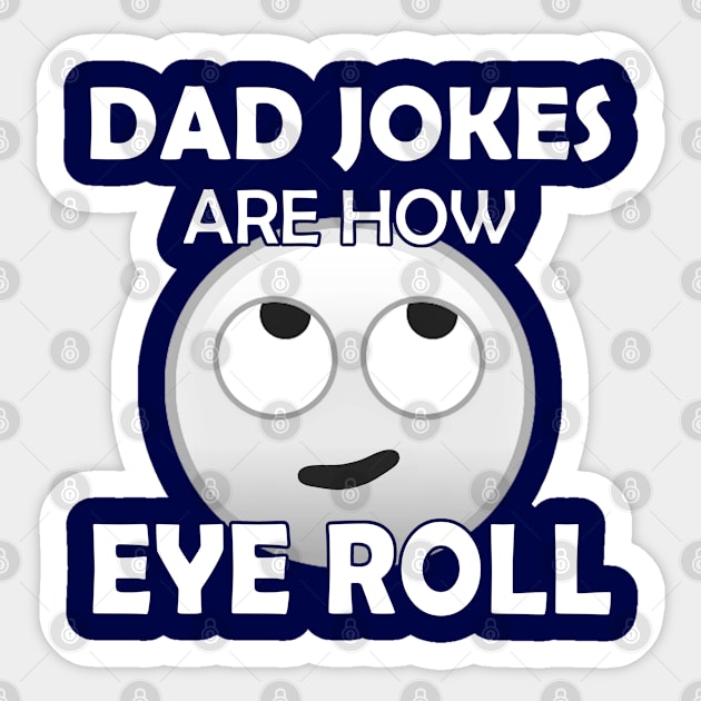 Funny Dad Jokes Gift - How Eye Roll Sticker by SoCoolDesigns